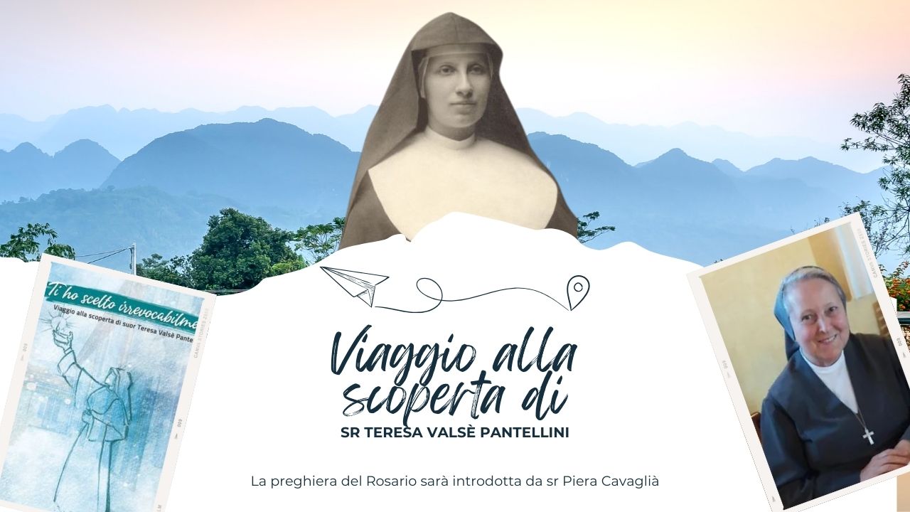 VIAGGIO ALLA SCOPERTA DELLA VENERABILE TERESA VALSE’ PANTELLINI